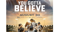 You Gotta Believe - New Movie Coming August 30